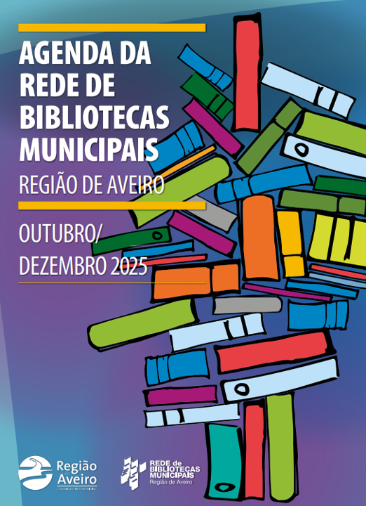 Agenda da Rede de Bibliotecas Municipais - Região de Aveiro - outubro a dezembro 2025.
												