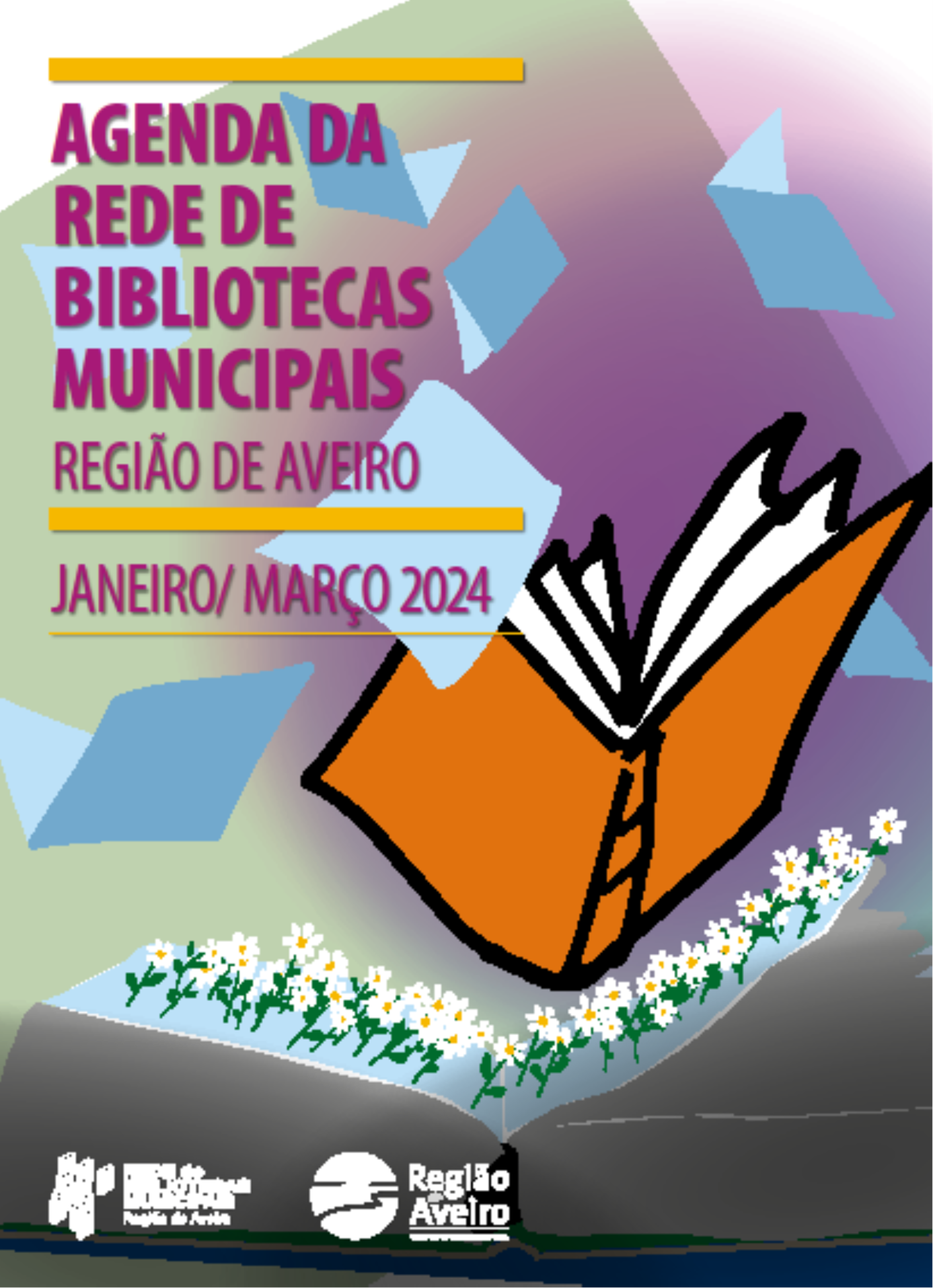Agenda da Rede de Bibliotecas Municipais - Região de Aveiro - julho / setembro 2023.
												
