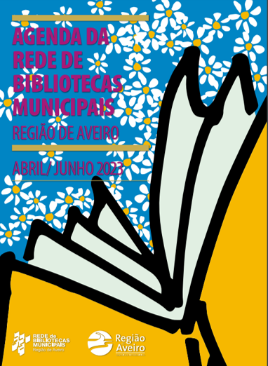 Agenda da Rede de Bibliotecas Municipais - Região de Aveiro - abril / junho 2023